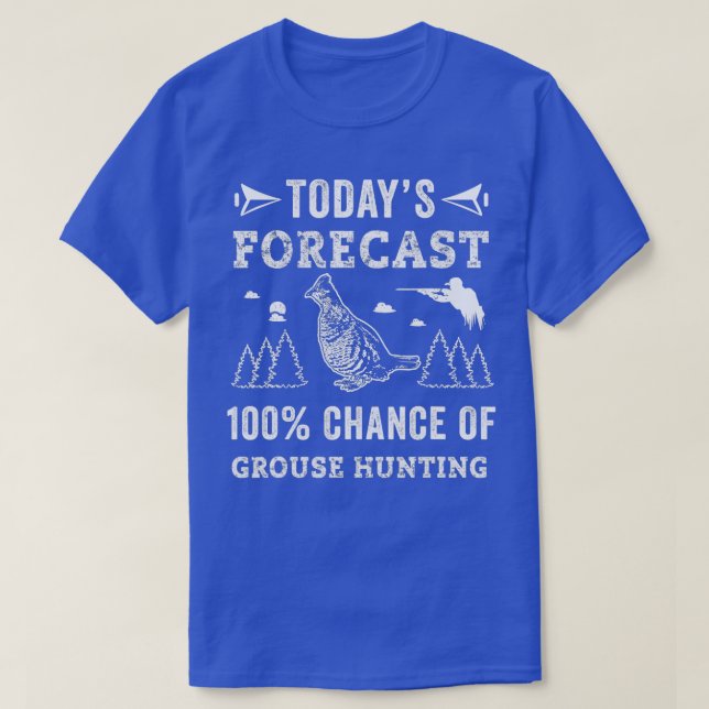 Hunting Ruffed Grouse bird funny forecast theme Hu T Shirt (Design framsida)