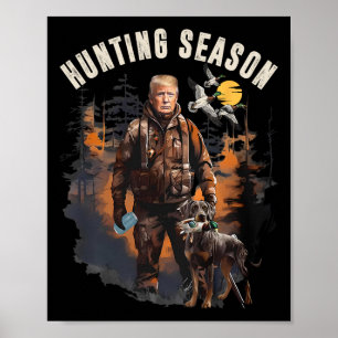 Hunting Season Camo Hunting Trump Anka Hunting Tru Poster