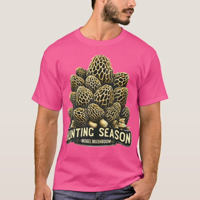 Hunting Season Morel Mushroom Foraging T Shirt (Framsida)
