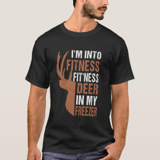 Hunting Shirt I är i Fitness Hjort Freezer Funny T Shirt