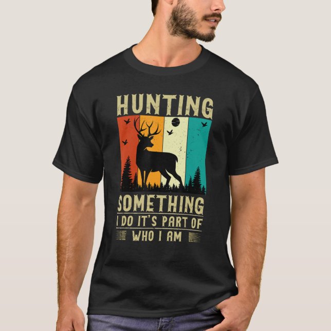 Hunting Something Quote T Shirt (Framsida)