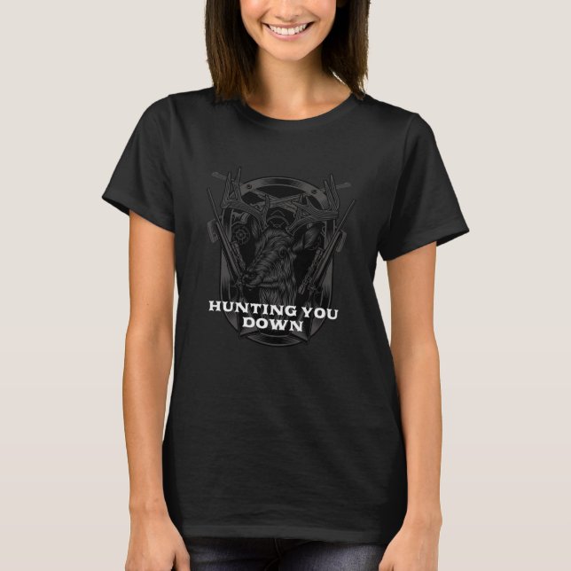 Hunting You Down Trapping Wild Animals Trapper T Shirt (Framsida)