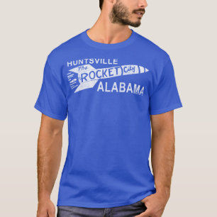 Huntsville AL The Rocket City T Shirt