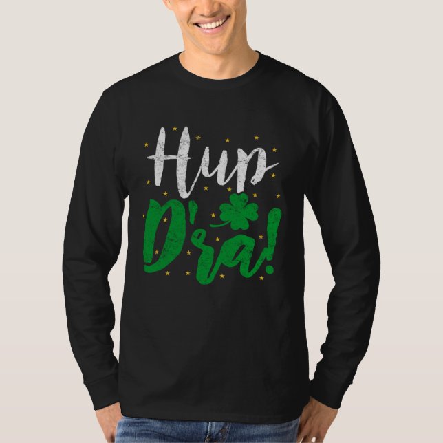 Hup D'ra Irish Ireland Expression St Patricks Drin T Shirt (Framsida)