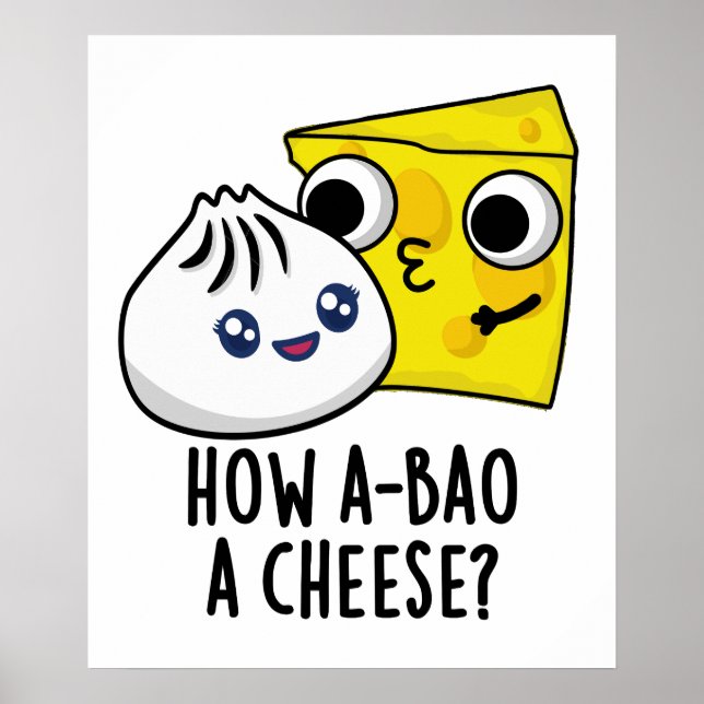 Hur A-bao A Cheese Funny Food Pun Poster (Framsidan)