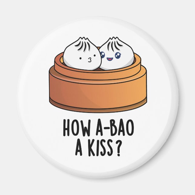 Hur A-bao A Kiss Funny Dimsum Pun Magnet (Framsidan)