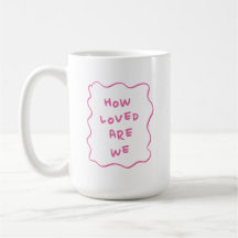 Hur älskade vi är Rosa typografi kaffe