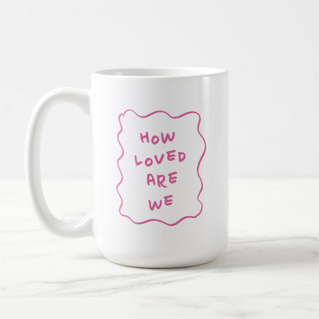 Hur älskade vi är Rosa typografi kaffe Kaffemugg (Vänster)