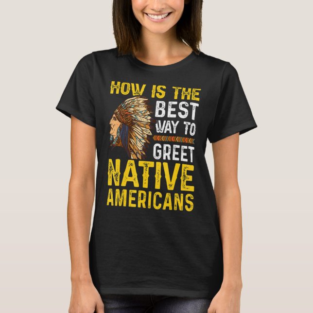 Hur är det bästa sättet att ta emot inhemska ameri t shirt (Framsida)