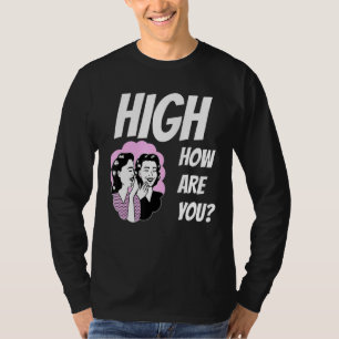 Hur är det med ogräs? t shirt