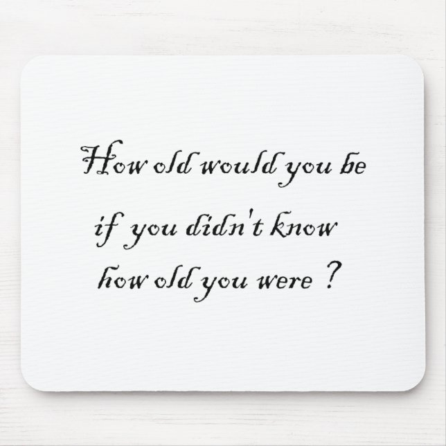 Hur är gammalt som skulle dig, om dig inte visste? musmatta (Framsidan)