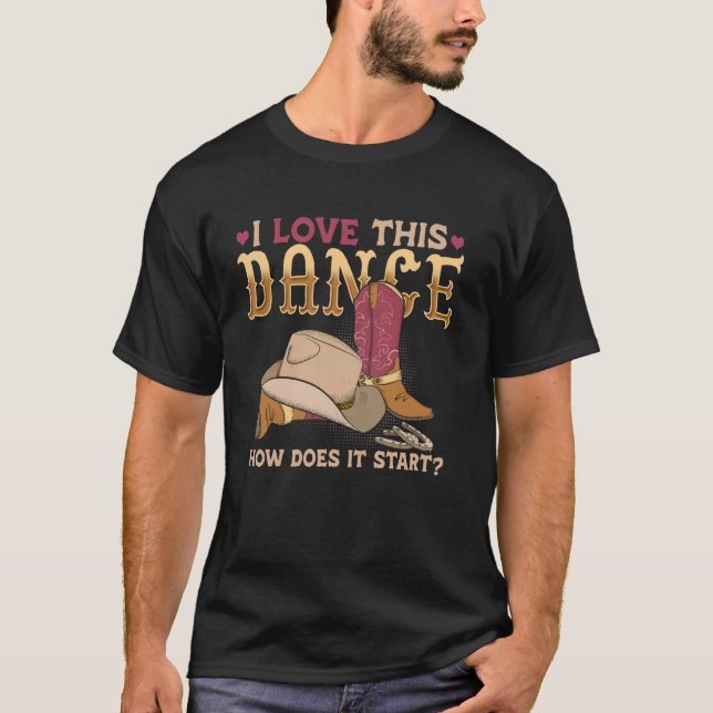 Hur börjar denna dans Line Dancer Country T Shirt (Framsida)