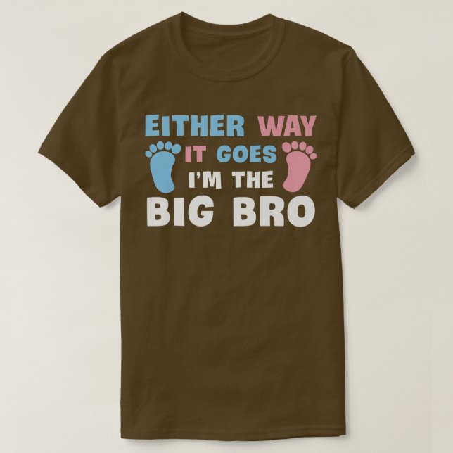 Hur det än går så är jag Big Bro Gender Reveal B T Shirt (Design framsida)