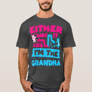 Hur det än går så är jag farmors Gender Reveal B T Shirt
