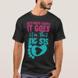 Hur det än går så är jag Genderna Big Syrran. T Shirt