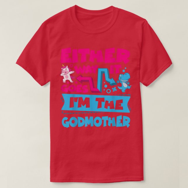 Hur det än går så är jag Godmoder Gender Reveal T Shirt (Design framsida)