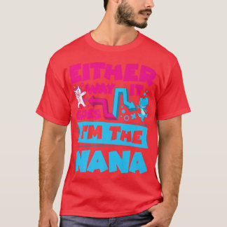 Hur det än går så är jag Nana Gender Reveal Anno. T Shirt