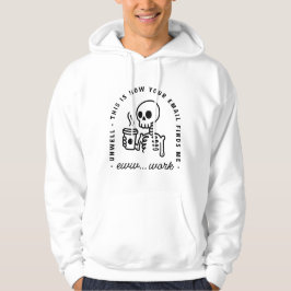 Hur din e-post får mig att tycka du är rolig äckli hoodie