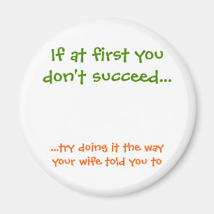 Hur din fru sa till dig att ropa Fridge Magnet