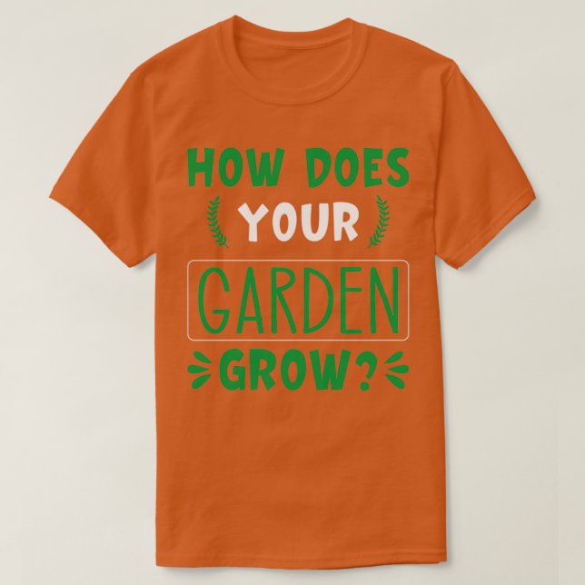 Hur din trädgård växer 3 t shirt (Design framsida)