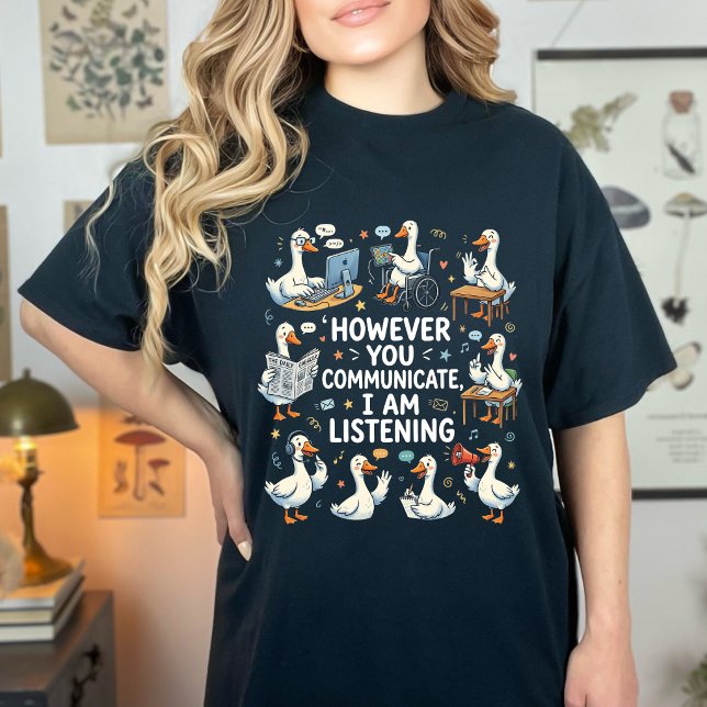 Hur du än kommunicerar Lyssnar jag AAC SLP Dumt T Shirt (Skapare uppladdad)