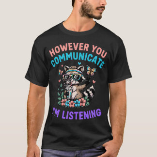 Hur du än kommunicerar LYSSNAR JAG T Shirt