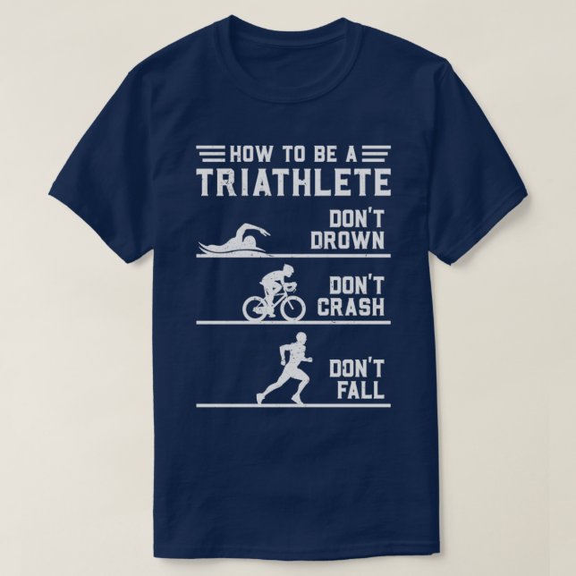 Hur du är en triatlete-funny Triathlon T Shirt (Design framsida)