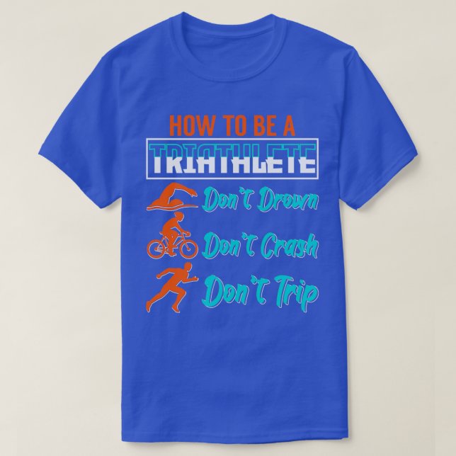 Hur du är triatlete Triathlon Sports Enthusiast T Shirt (Design framsida)