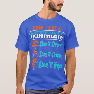 Hur du är triatlete Triathlon Sports Enthusiast T Shirt