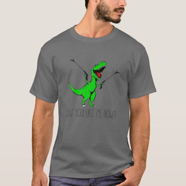 Hur du gillar mig nu Rex Grönt Dinosaur Funny T Shirt (Framsida)