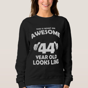Hur en 44-årig Fantastisk ser ut - födelsedag T Shirt