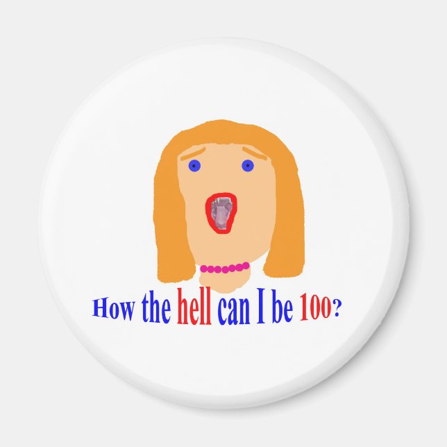 Hur fan kan jag vara 100? magnet (Framsidan)