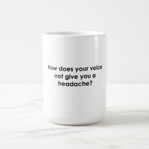 Hur får din röst inte huvudvärk? kaffemugg