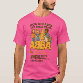 HUR FICK ABBA SIN NAMN? T SHIRT