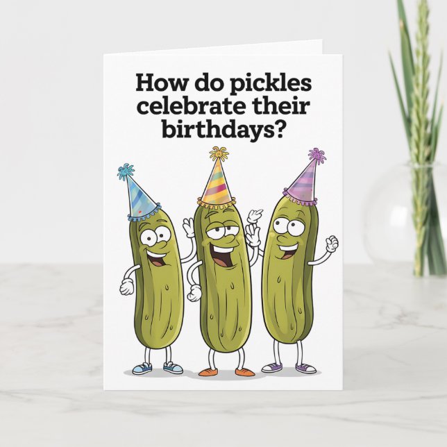 Hur firar pickles sin födelsedag roligt kort (Framsida)