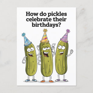 Hur firar pickles sin födelsedag roligt vykort