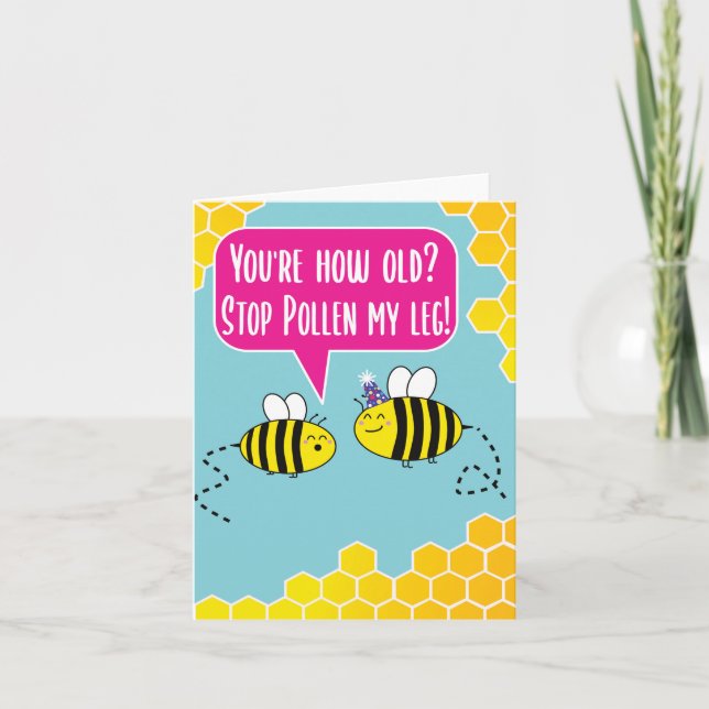 Hur gammal är du? Sluta pollen mitt ben! Bee Birth Kort (Framsida)