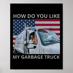 Hur gillar du min Garagetruck Trump Ride i Garaget Poster
