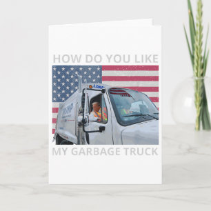 Hur gillar du min skräpbil Trump Ride i Gar Kort