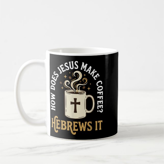 Hur gör Jesus kaffe_ Hebreerbrevet Kaffemugg (Vänster)
