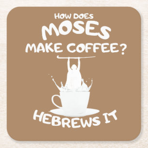 Hur gör Moses kaffe? Hebreit IT Mugg Underlägg Papper Kvadrat