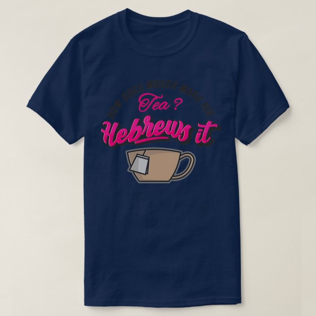 Hur gör Moses tea-Religiösan till en leksak? T Shirt (Design framsida)