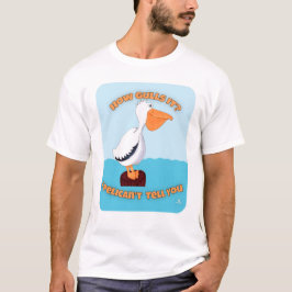 Hur Gulls It Pelican Tecknad Motto T Shirt
