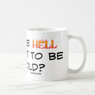 Hur helvetet fick jag denna gammal? kaffemugg