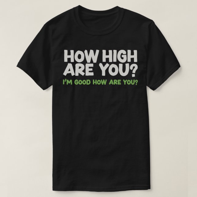 Hur hög är Humor Design 1? T Shirt (Design framsida)