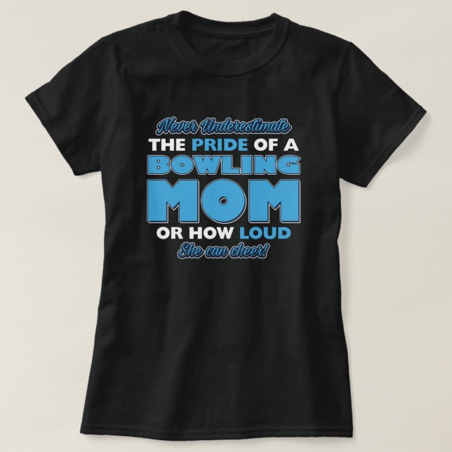 Hur högt en Bowling mamma kan jubla T Shirt (Design framsida)