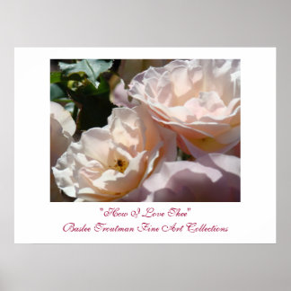 Hur jag älskar dig konsttryck gåvor Mjuka Rosa Ros Poster
