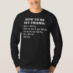 Hur jag blir min vän Shih Tzu Owner Hund T Shirt