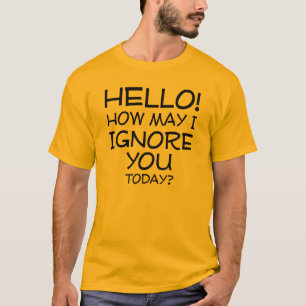 Hur jag kan ignorera dig Roliga T-Shirt Meningar C