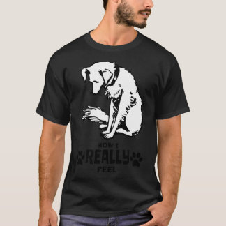 Hur jag känner Verkligen T Shirt